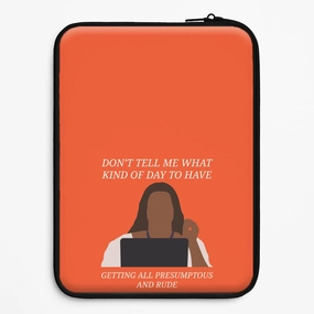 Don't Tell Me What Kind Of Day To Have Laptop Sleeve Hybrid Frame Compact Edge